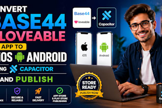 convert base44 or loveable app to ios android using capacitor and publish