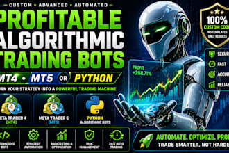 develop profitable algorithmic trading bots for mt4 mt5 or python