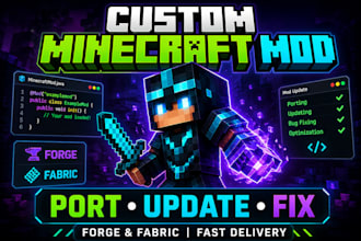 port and fix your minecraft forge or fabric mod for 120 plus
