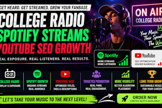 promote your music on college radio, boost spotify streams or youtube SEO growth