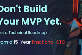 be your fractional cto and plan your mvp architecture