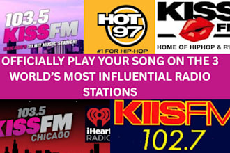 officially play your song on kiss fm, chicago and los angeles radios