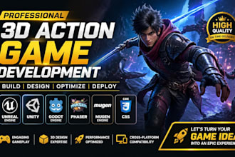 develop a 3d action game using unreal, unity, godot, phaser, CSS, mugen engine