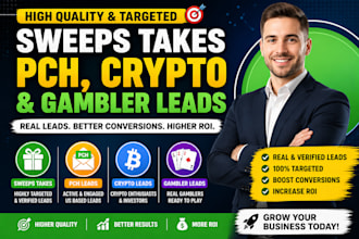 provide sweeps takes, pch, crypto and gambler leads to boost ROI