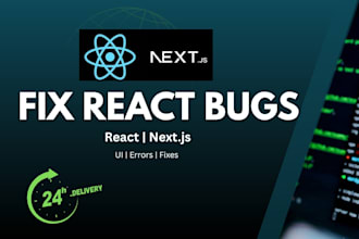 fix react and nextjs bugs quickly and professionally