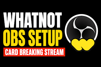 set up whatnot obs card breaking stream with pro overlays