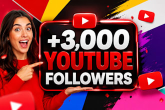 support your youtube channel with 3,000 followers