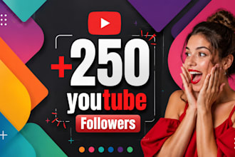 help your youtube channel gain 250 followers