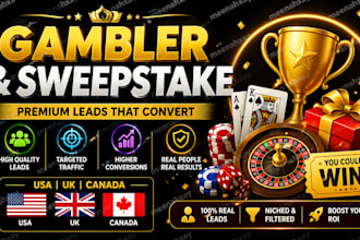 generate premium p c h lead, sweeps takes lead, usa uk, gambler canada lead