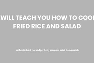 teach you how to cook fried rice and salad