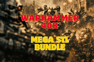 provide mega warhammer 40k and miniatures stl bundle