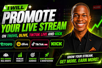 promote your live stream on trovo, dlive, tiktok live, kick streaming channel