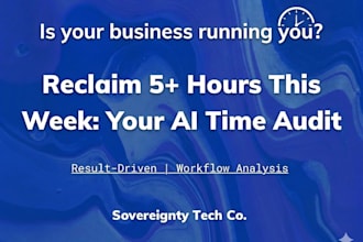 audit your workflow and reclaim 5 plus hours a week