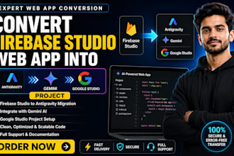 convert firebase studio web app into antigravity   gemini google studio project
