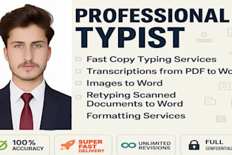 do fast typing job, retype scanned documents, your typist
