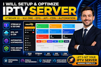 setup and optimize iptv server with xtreamui, xuione, epg, API, cdn, automation