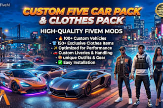 sell you a fivem custom car pack and custom clothes pack