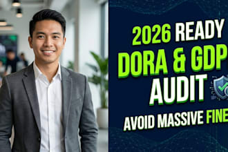 perform a dora and gdpr compliance audit and business gap analysis