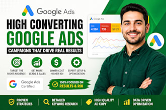 set up and manage high converting google ads ppc campaigns for sales and leads