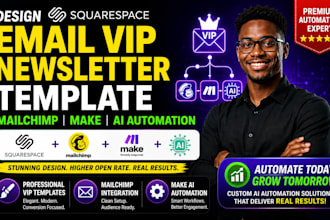 design squarespace email VIP newsletter template mailchimp make ai automation