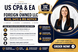 be your active US CPA and ea for foreign owned llc 1120, 5472 irs notice