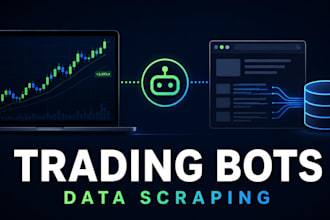 build trading bots and data scraping