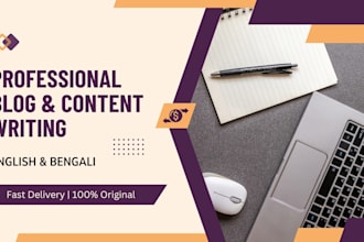 write engaging blog posts and creative writing in english or bengali
