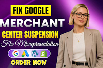 fix google merchant center suspension and misrepresentation, shopping ads issues