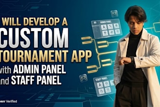 develop a custom tournament app with admin panel and staff panel