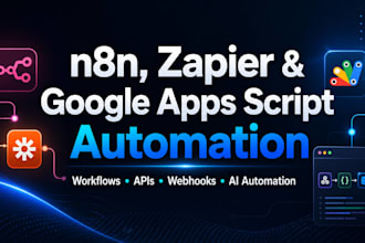 build n8n, zapier, and google apps script automation