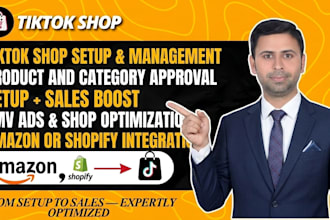 be your tiktok shop manager, shop setup, affiliate marketing, ads, product seo