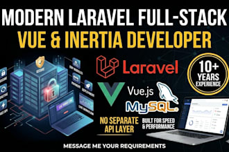 develop laravel inertia vue js application and fix bugs