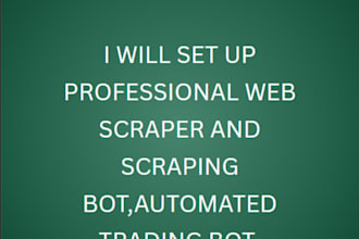 install powerful webscraper bot,web scraping bot,scraper trading bot development