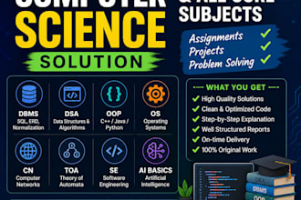 help in dbms, dsa, os, oop, and all cs subjects assignments and projects