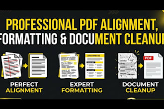 do professional PDF alignment, formatting and document cleanup