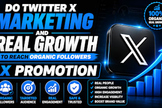 do twitter x marketing and real growth to reach organic followers, x promotion
