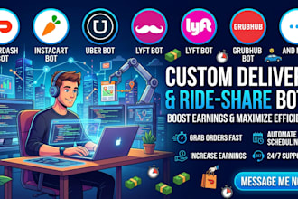 create doordash bot, instacart bot, uber bot, bot lyft, grabber bot, grubhub bot