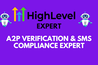 gohighlevel SMS compliance and ghl a2p 10dlc phone verification expert