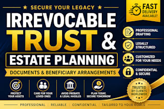 draft irrevocable trust documents and estate planning beneficiary arrangements