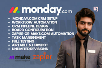 set up monday com CRM and automate your workflows with zapier and make com