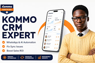 be your kommo CRM ai automation expert fix whatsapp, boost sales ROI, chatbot