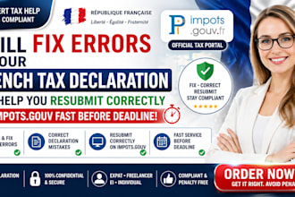 fix errors in french tax declaration resubmit on impots gouv fast b4 deadline