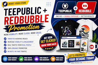 promote your teepublic, redbubble store for organic traffic and real visibility
