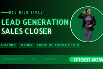 be your high ticket closer lead generation sales closer b2b sales online sales