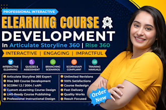 develop interactive elearning course in articulate storyline 360 scorm rise 360