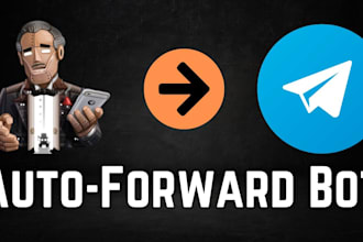 build telegram auto forward bot, auto reply bot, workflow bot, auto posting bot