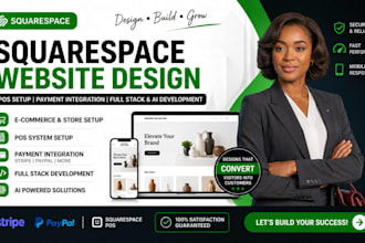 design squarespace website, setup pos, payments, and full stack dev services pro