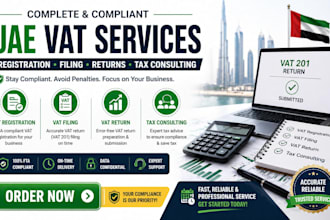 provide uae vat filing, vat registration, vat return and tax consulting