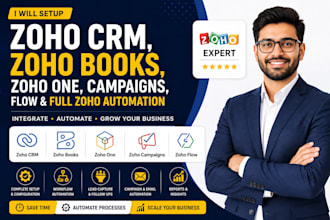 setup zoho CRM, zoho books, zoho one, campaigns, flow and full zoho automation