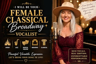 be your female classical broadway vocalist, disney, jazz singer, musical theatre